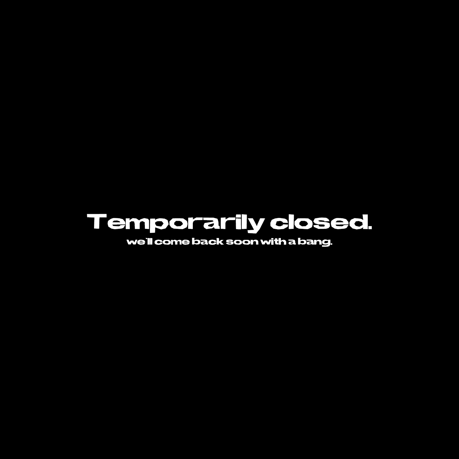 Store Temporarily Closed